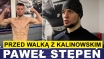 STĘPIEŃ PRZED WALKĄ Z KALINOWSKIM