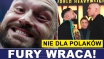 PRASÓWKA: FURY WRÓCIŁ! KNYBA - KABAYEL NIE DLA POLSKICH DZIENNIKARZY