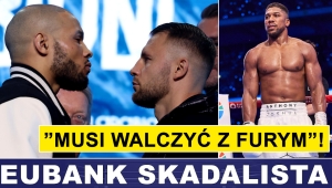 PRASÓWKA: JOSHUA MUSI WALCZYĆ Z FURYM, EUBANK ZWYZYWAŁ NAJWIĘKSZYCH PROMOTORÓW