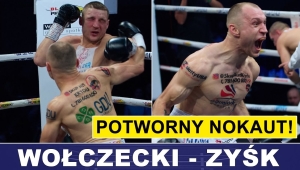 WIDEO. WOŁCZECKI NOKAUTUJE ZYŚKA