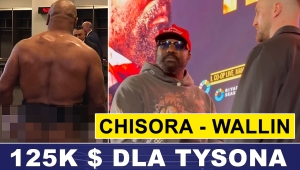 PRASÓWKA: POŚLADY TYSONA ZA 125 TYS $, WALLIN - CHISORA