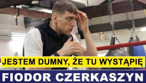 FIODOR CZERKASZYN: JESTEM DUMNY, ŻE MOGĘ TU WYSTĄPIĆ