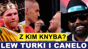 PRASÓWKA: CANELO Z TURKIM! KNYBA, RÓŻAŃSKI, MEYNA I CHISORA SIĘ ŻEGNA