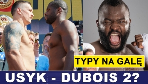 PRASÓWKA: DUBOIS ZAKLEPAŁ USYKA? TYPY NA GALĘ W RIJADZIE