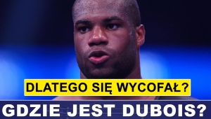 PRASÓWKA: CO JEST Z DUBOIS? DLACZEGO WYCOFAŁ SIĘ Z WALKI Z PARKEREM?