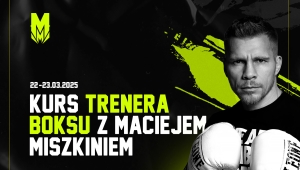 KURS TRENERA BOKSU Z MACIEJEM MISZKINIEM