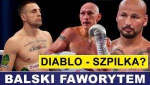 DIABLO MÓGŁBY NIE WYJŚĆ DO SZPILKI, BALSKI FAWORYTEM - MACIEJ MISZKIŃ