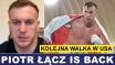 PIOTR ŁĄCZ IS BACK! - KOLEJNA WALKA W USA