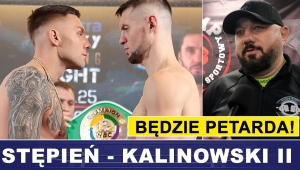 - TO BĘDZIE PETARDA WALKA! - RADEK KRÓL PRZED REWANŻEM STĘPIEŃ - KALINOWSKI