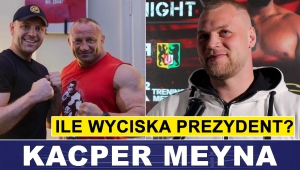 ILE WYCISKA PREZYDENT NAWROCKI? - MEYNA PRZED WALKĄ Z WRIGHTEM 