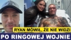 RYAN POWIEDZIAŁ, ŻE NIE WIDZI, SMITH ZASŁABŁ - ERYK RACHWAŁ