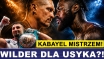 PRASÓWKA: USYK - WILDER?! KABAYEL MISTRZEM WBC