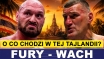 PRASÓWKA: WACH - FURY NA SERIO! SANCHEZ - ITAUMA? GASIJEW - JOYCE?