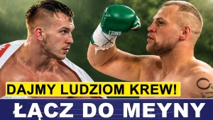 ŁĄCZ RZUCA WYZWANIE MEYNIE: DAJMY LUDZIOM KREW! 